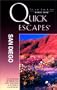 Quick Escapes San Diego, 3rd: 22 Weekend Getaways in and around Southern California