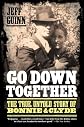 Go Down Together: The True, Untold Story of Bonnie and Clyde
