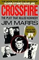 Crossfire: The Plot That Killed Kennedy