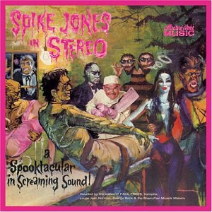 Spike Jones - Spike Jones in Hi-Fi (Spike Jones in Stereo)