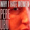 Why I Hate Women