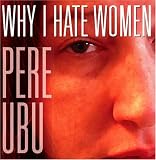 Why I Hate Women