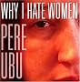 Why I Hate Women