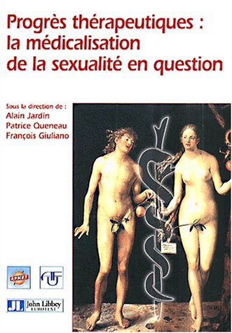 Progres th�rapeutiques : la medicalisation de la sexualite enquestion