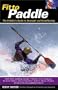 Fit to Paddle : The Paddler's Guide to Strength and Conditioning