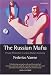 The Russian Mafia: Private Protection in a New Market Economy