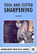 Tool and Cutter Sharpening (Workshop Practice)