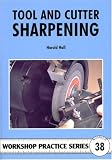 Tool & Cutter Sharpening (Workshop Practice) Tool & Cutter Sharpening (Workshop Practice)
