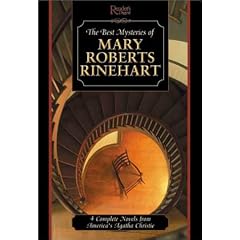 Best Mysteries of Mary Roberts Rhineheart: Four Complete Novels by America's First Lady of Mystery