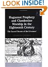Huguenot Prophecy And Clandestine Worship in the Eighteenth Century: The Sacred Theatre of the Cevennes