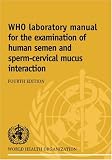  : WHO Laboratory Manual for the Examination of Human Semen and Sperm-Cervical Mucus Interaction