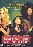 Laisse tes mains sur mes hanches