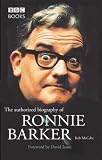 The Authorized Biography of Ronnie Barker