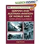 German and Austrian Aviation of World War I: A Pictorial Chronicle of the Airmen and Aircraft that Forged German Airpower (Osprey Aviation Pioneers 3)