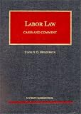  : Labor Law: Cases and Comment (University Casebook Series)