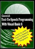 Gurewich Text-To-Speech Programming With Visual Basic 6