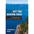 Off the Beaten Path: A Hiking Guide to Vancouver's North Shore
