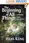 The Beginning of All Things: Science and Religion