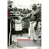 Brazza or the epic of Congo ( Brazza ou l`épopée du Congo )