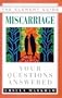 Miscarriage: Your Questions Answered (Element Guide Series.)
