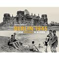 Berlin 1945 - Eine Chronik in Bildern