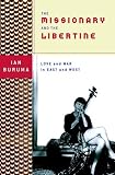 The Missionary and the Libertine: Love and War in East and West