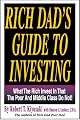 Rich Dad's Guide to Investing: What the Rich Invest In, That the Poor and Middle Class Do Not!