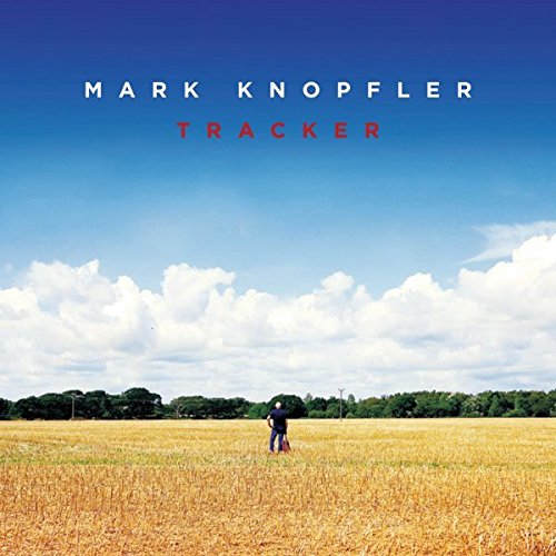 Mark Knopfler - Tracker [Limited Deluxe Edition] - Zortam Music
