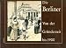 Bücher : Die Berliner. - Von der Gründerzeit bis 1900. Holzstiche von 1870 - 1900-