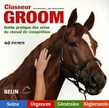 Classeur Groom : Guide pratique des soins du cheval de compétition