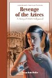 Revenge of the Aztecs: A Story of 1920s Hollywood (Jamestown Education American Portraits)