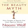 The Beauty Myth: How Images of Beauty Are Used Against Women