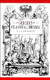 German classical drama : theatre, humanity and nation, 1750-1870