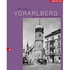 Vorarlberg in alten Fotografien
