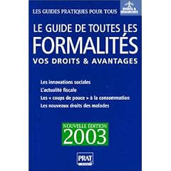 Le guide de toutes les formalit�s : Vos droits & avantages