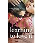 Learning to Love It