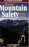  : Basic Mountain Safety: From A to Z (Recreation Superguides)