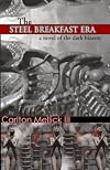 The Steel Breakfast Era