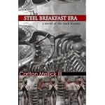 The Steel Breakfast Era: The Decadent Return of the Hi-Fi Queen and Her Embryonic Reptile Infection (Eraserhead Double #3) book cover