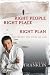Right People Right Place Right Plan
