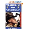 Parris Island Daze: My Drill Instructor Was Tougher Than Yours