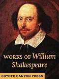 Complete Works of William Shakespeare. 154 Sonnets, 37 Plays (Romeo and Juliet, Othello, Hamlet, Macbeth...) &amp; the narrative poems (Venus and Adonis, The Rape of Lucrece...)