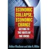 Economic Collapse, Economic Change: Getting to the Roots of the Crisis