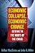 Economic Collapse, Economic Change: Getting to the Roots of the Crisis