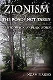 Zionism and the Roads Not Taken: Rawidowicz, Kaplan, Kohn (The Modern Jewish Experience) Image of Zionism and the Roads Not Taken: Rawidowicz, Kaplan, Kohn (The Modern Jewish Experience)