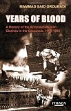 Years of Blood: A History of the Armenian-Muslim Clashes in the Caucasus, 1905-1906