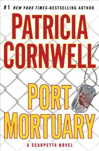 Port Mortuary (Kay Scarpetta, No. 18)