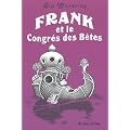Frank et le Congr�s des B�tes - FAUVE D'ANGOULEME2012  - PRIX SPECIAL DU JURY