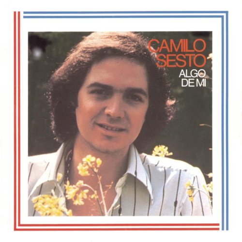 Camilo Sesto - Algo De Mi - Zortam Music