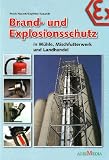 Produkt-Bild: Brand- und Explosionsschutz in M&uuml;hle, Mischfutterwerk und Landhandel